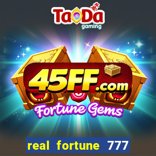 real fortune 777 paga mesmo